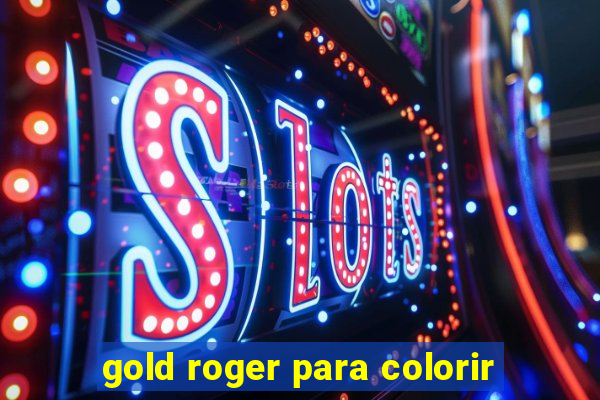 gold roger para colorir